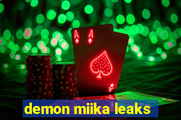 demon miika leaks